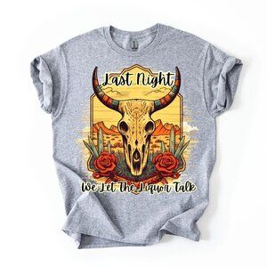 Country Music Last Night Skull & Roses Shirt Cow Skull Morgan Wallen Song Tee